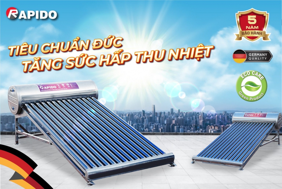 Máy nước nóng NLMT Rapido- Năng lượng xanh cho cuộc sống xanh